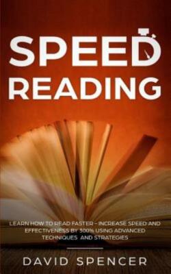 Speed Reading: Learn How To Read Faster - Increase Speed And Effectiveness ...