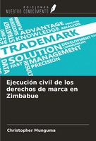 EjecucióN Civil De Los Derechos De Marca En Zimbabue Christopher Munguma Buch