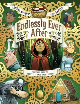 Endlessly Ever After: Pick Your Path to Countless Fairy Tale Endings! Hardcover