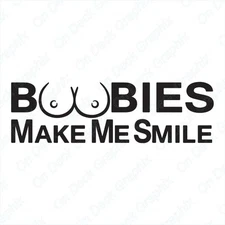 Funny Humor Decal Sticker – Boobies Make Me Smile Car Truck Laptop Trucker