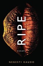 Ripe: Essays (21st Century Essays) - Paperback By Kaudo, Negesti - GOOD