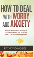 Raymond Mcgee | How To Deal With Worry And Anxiety | Buch | Englisch (2020)