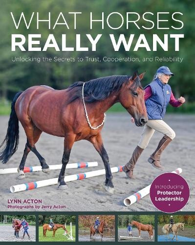 Lynn Acton What Horses Really Want (Tascabile)