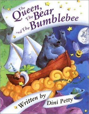 The Queen, the Bear, and the Bumblebee by Dini Petty