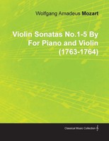 Violin Sonatas No.1-5 By Wolfgang Amadeus Mozart For Piano And Violin...