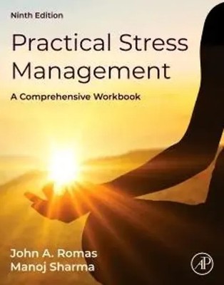Practical Stress Management | A Comprehensive Workbook | John A. Romas (u. a.)