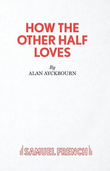 Alan Ayckbourn | How The Other Half Loves - A Comedy | Taschenbuch | Englisch-image