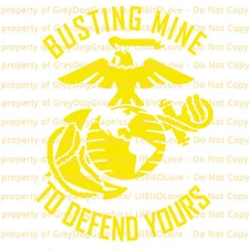 Busting Mine to Defend Yours Vinyl Decal EGA Marines United States Marine Corps