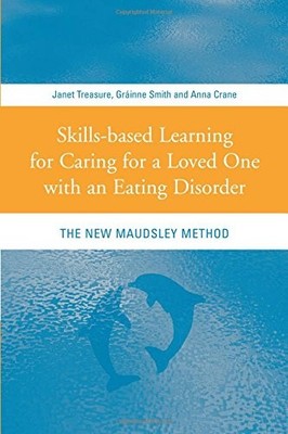 SKILLS-BASED LEARNING FOR CARING FOR A LOVED ONE WITH AN By Janet Treasure *VG+*
