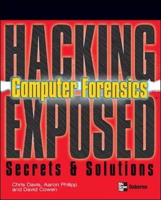 Hacking Exposed Computer Forensics: Com..., Cowen,David