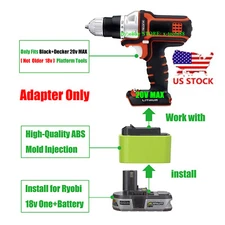 Adapter Upgrade for Black+Decker 20v MAX (Not 18v) Tool To for Ryobi 18v Battery