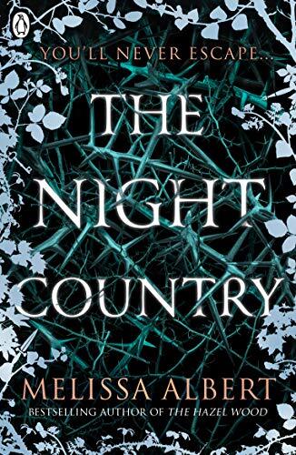 The Night Country: The Hazel Wood 2,Melissa Albert
