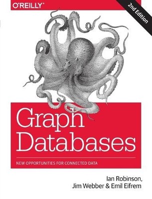 Ian Robinson Emil Elfrem Jim Webber Graph Databases 2e (Paperback)