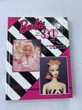 Barbie the First 30 Years, 1959 Through 1989 Identification and Value Guide
