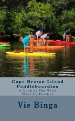 Cape Breton Island Paddleboarding, Binga New 9781523678112 Fast Free Shipping-,