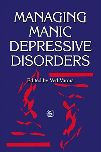 Managing Manic Depressive Disorders,Ved Varma