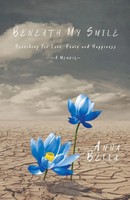Beneath My Smile Searching For Love, Peace And Happiness Anna Bella Taschenbuch