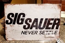 Sig Sauer Metal Sign 8x12 Inches In Size New In Package Firearms