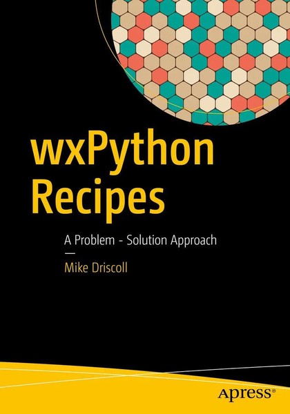 Wxpython Recipes A Problem - Solution Approach Mike Driscoll Taschenbuch Xxi-image