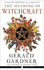 The Meaning of Witchcraft, Gardner, Gerald B.,  Pa