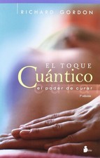 TOQUE CUANTICO, EL (Spanish Edition) - paperback GORDON, RICHARD|Iribarren B...