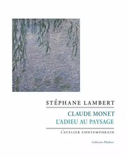 Claude Monet: L'abschied von der Landschaft, Stéphane Lambert