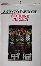 Sostiene Pereira. Una testimonianza [Feb 26, 1996] Tabucchi, Antonio