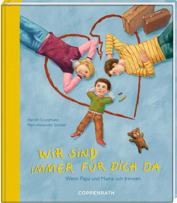 Wir sind immer für Dich da! | Wenn Mama und Papa sich trennen | Grundmann | Buch