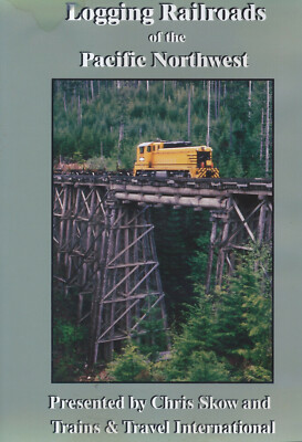 LOGGING RAILROADS OF THE PACIFIC NORTHWEST -1975-1976 DVD By Chris Skow