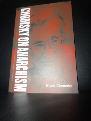 Chomsky on Anarchism Noah Chomsky
