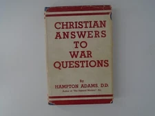 1943 Christian answers to war questions Hampton Adams  HCDJ