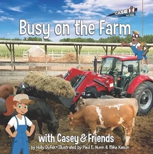 Busy on the Farm, Mike Kasun