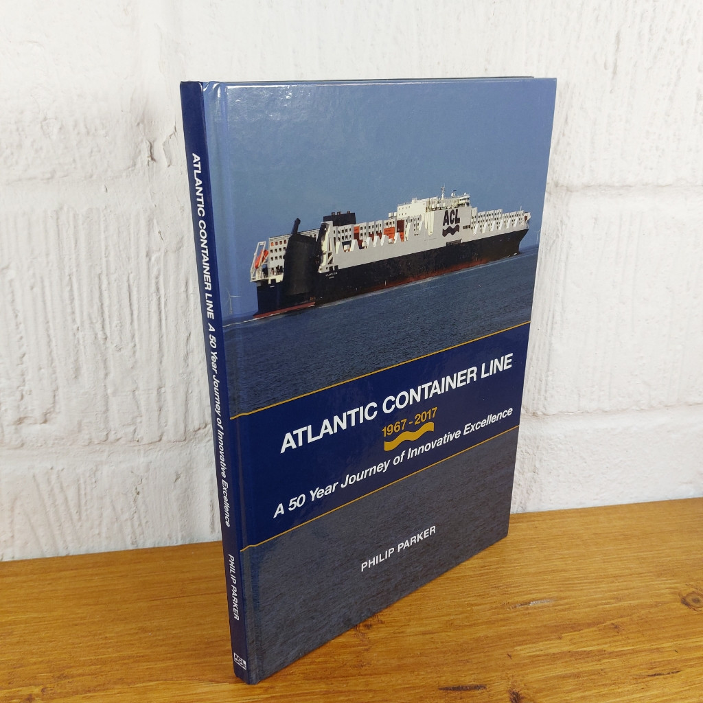 Atlantic Container Line 1967-2017 by Philip Parker (Hardcover, 2017)