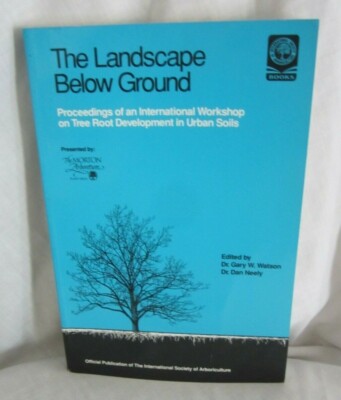The Landscape Below Ground: Proceedings of an International Workshop on Tree Roo