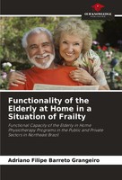 Adriano Filipe Barreto Grangeiro | Functionality Of The Elderly At Home In A...