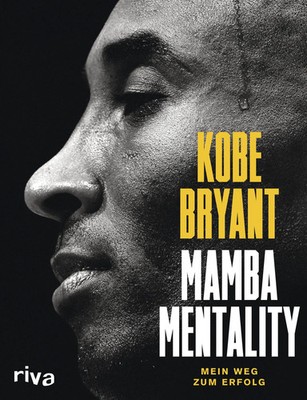 Kobe Bryant (u. a.) | Mamba Mentality | Buch | Deutsch (2019) | 208 S.