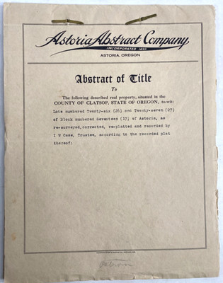 1855-1922 ABSTRACT OF TITLE vintage land deed & maps collection ASTORIA, OREGON