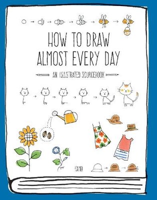 How to Draw Almost Every Day: An Illustrated S..., Kamo