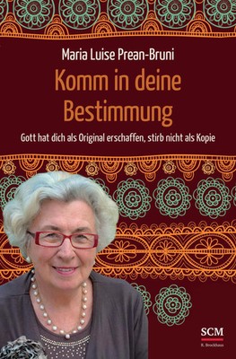 Komm in deine Bestimmung | Maria Luise Prean-Bruni | Buch | 208 S. | Deutsch