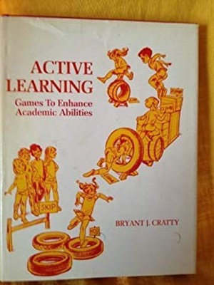 Active Learning : Games to Enhance Academic Abilities Bryant J. C