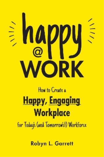 Robyn L. Garrett Happy at Work (Tascabile)