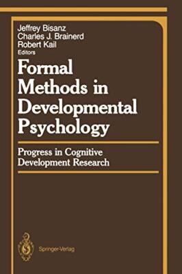 Formal Methods in Developmental Psychology : Progress in Cognitive Developmen-,
