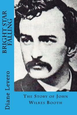 Heller Sternenfall: Die Geschichte von John Wilkes Booth von Diane Levero [Taschenbuch]