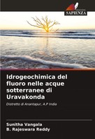 Idrogeochimica Del Fluoro Nelle Acque Sotterranee Di Uravakonda Vangala (U. A.)