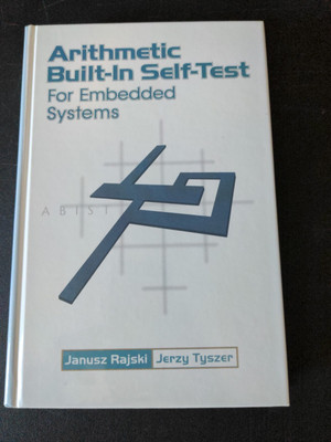 Arithmetic Built-In Self-Test for Embedded Systems by Jerzy Tyszer and Janusz...