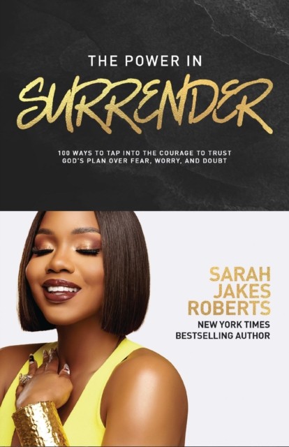 The Power in Surrender by Sarah Jakes Roberts (Hardback Book)