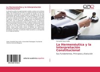La HermenéUtica Y La InterpretacióN Constitucional Fernando CéSar AviléS