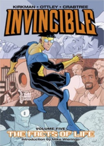 Invincible: v. 5: Invincible Volume 5: The Fact Of Life The Fact of Life