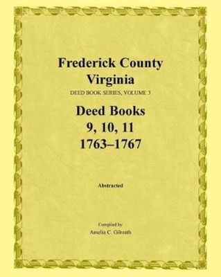 Amelia C Gilrea Frederick County, Virginia Deed Book Series, Volume  (Paperback)