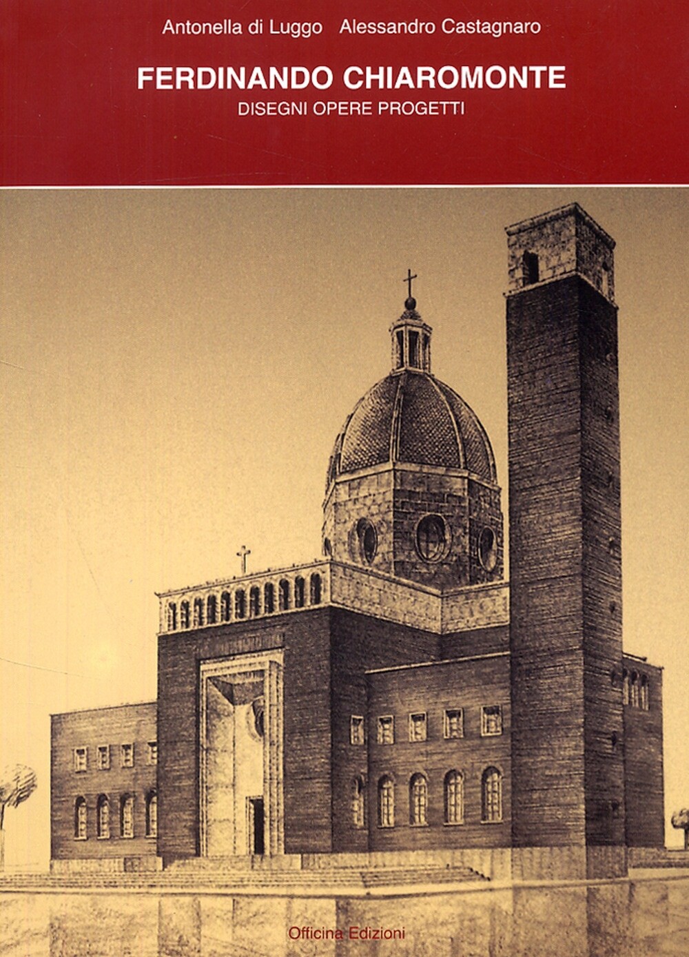 Ferdinando Chiaromonte. Disegni, Opere, Progetti - [Officina Edizioni]